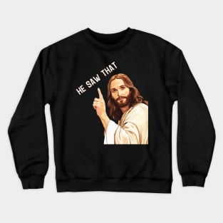 Funny Quote Saw That Jesus Crewneck Sweatshirt